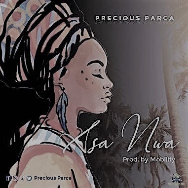 Asa Nwa Song By Precious Parca